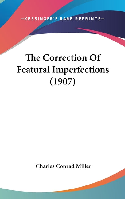Correction Of Featural Imperfections (1907) - Ingram