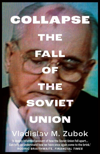 Collapse: The Fall of the Soviet Union - Ingram