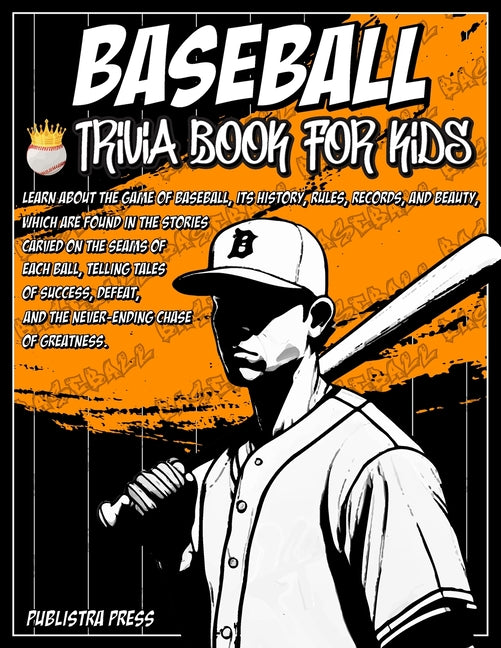 Baseball Gifts For Boys 8-12 Baseball Trivia Book For Kids: Baseball Trivia For Kids Featuring 100 Trivia Questions and Inspiring Stories About Legend - Ingram
