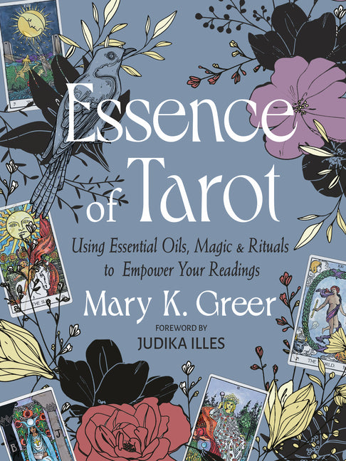 Essence of Tarot: Using Essential Oils, Magic, and Rituals to Empower Your Readings - Ingram