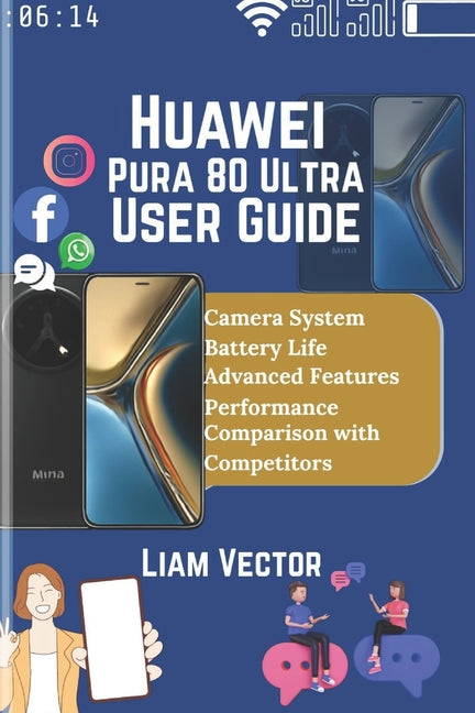 Huawei Pura 80 Ultra User Guide: Explore Features, Performance, and How This Cutting-Edge Device Stands Out from the Competition - Ingram