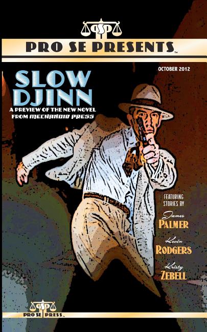 Pro Se Presents Slow Djinn Featuring Stories by - Ingram