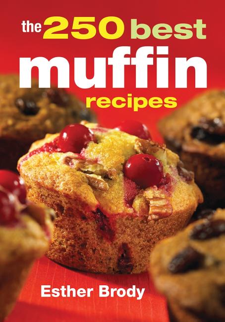 250 Best Muffin Recipes (Best-Seller Reissue) - Ingram