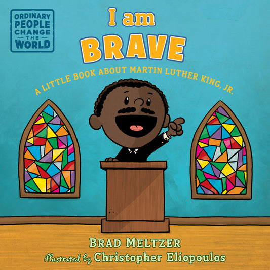 I Am Brave: A Little Book about Martin Luther King, Jr. - Ingram