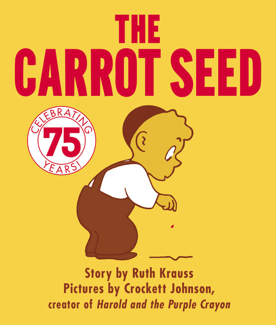 Carrot Seed Board Book: 75th Anniversary - Ingram