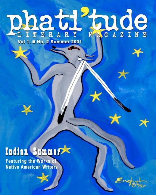 phati'tude Literary Magazine, Vol. 1, No. 2 Summer 2001: Indian Summer, Featuring the Works of Native American Writers - Ingram