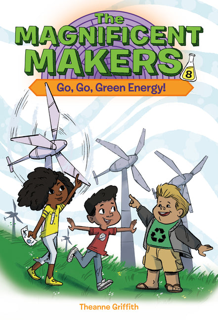 Magnificent Makers #8: Go, Go, Green Energy! - Ingram