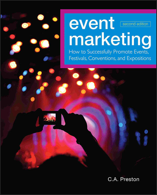 Event Marketing: How to Successfully Promote Events, Festivals, Conventions, and Expositions - Ingram