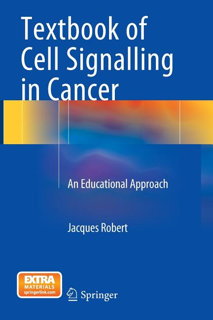 Textbook of Cell Signalling in Cancer: An Educational Approach (Softcover Reprint of the Original 1st 2015) - Ingram