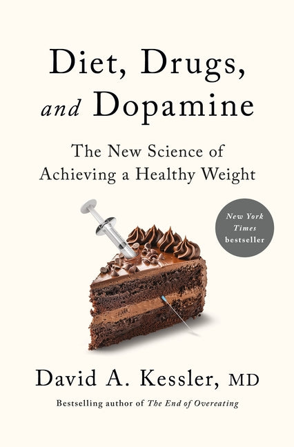 Diet, Drugs, and Dopamine: The New Science of Achieving a Healthy Weight - Ingram
