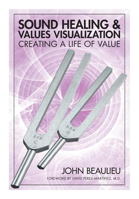 Sound Healing & Values Visualization: Creating a Life of Value - Ingram