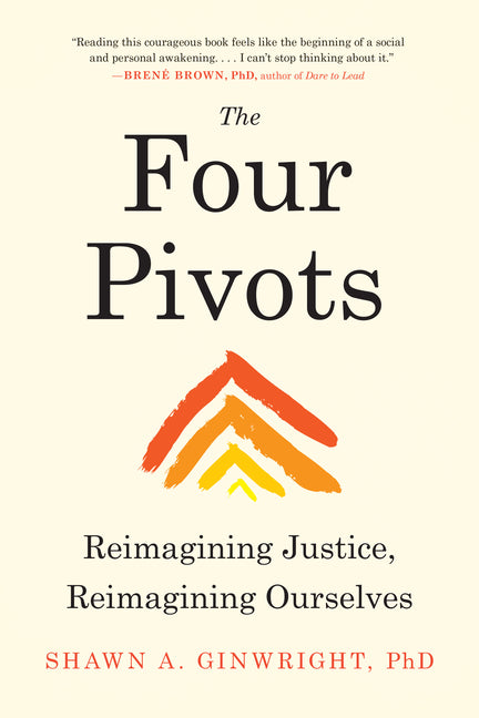 Four Pivots: Reimagining Justice, Reimagining Ourselves - Ingram