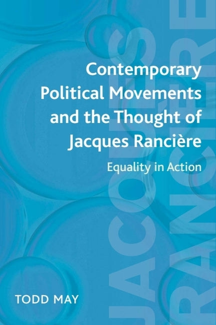 Contemporary Political Movements and the Thought of Jacques Rancière: Equality in Action - Ingram