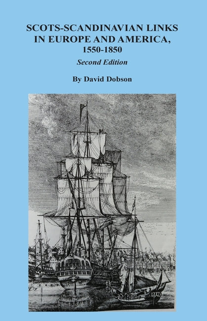 Scots-Scandinavian Links in Europe and America, 1550-1850. Second Edition - Ingram