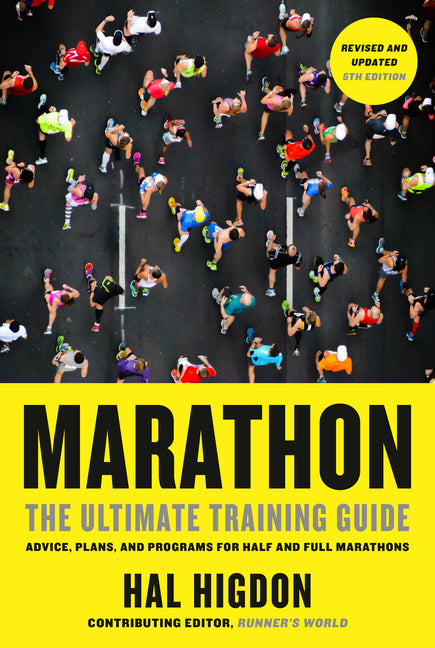 Marathon, Revised and Updated 5th Edition: The Ultimate Training Guide: Advice, Plans, and Programs for Half and Full Marathons (Revised) - Ingram