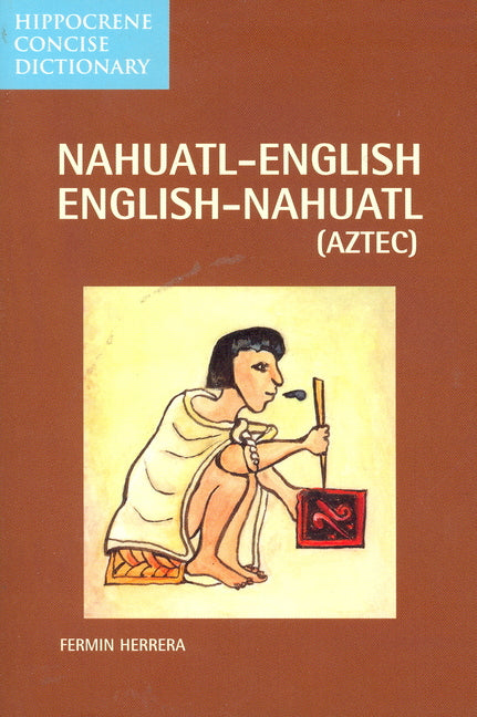 Nahuatl-English English-Nahuatl Concise Dictionary - Ingram