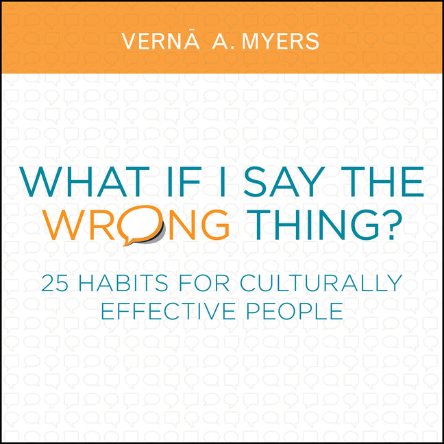 What If I Say the Wrong Thing?: 25 Habits for Culturally Effective People - Ingram