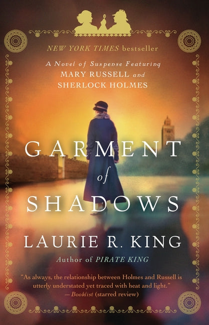Garment of Shadows: A novel of suspense featuring Mary Russell and Sherlock Holmes - Ingram