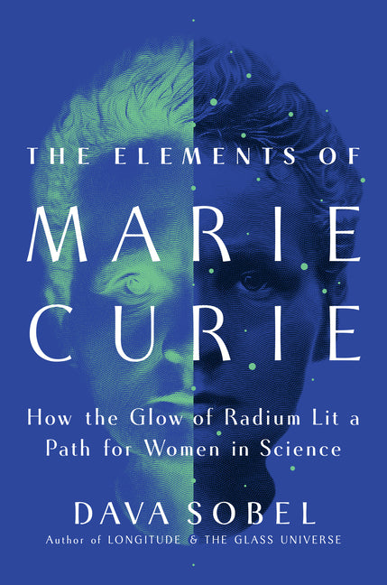 Elements of Marie Curie: How the Glow of Radium Lit a Path for Women in Science - Ingram