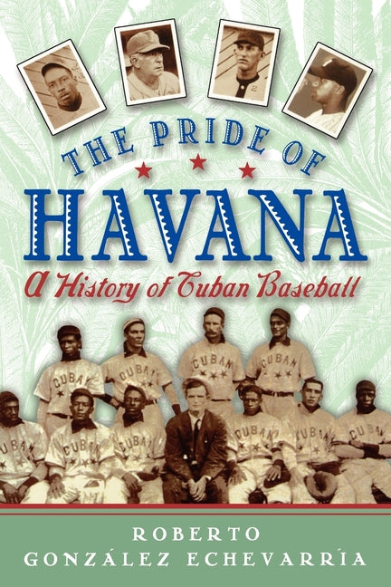 Pride of Havana: A History of Cuban Baseball - Ingram