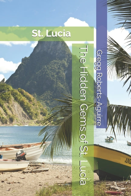 Hidden Gems of St. Lucia: Panache St. Lucia - Ingram