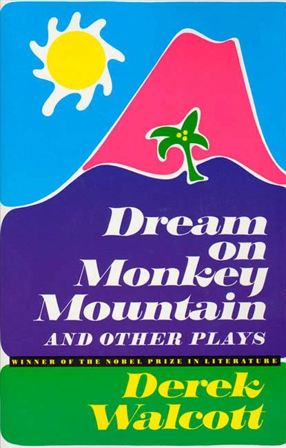 Dream on Monkey Mountain and Other Plays - Ingram