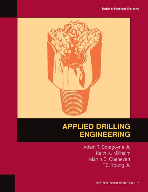Applied Drilling Engineering: Textbook 2 - Ingram