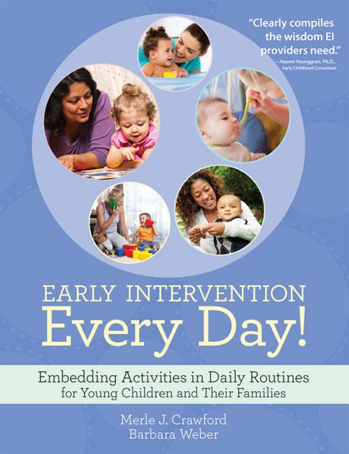 Early Intervention Every Day!: Embedding Activities in Daily Routines for Young Children and Their Families - Ingram