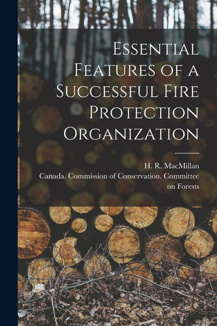 Essential Features of a Successful Fire Protection Organization [microform] - Ingram