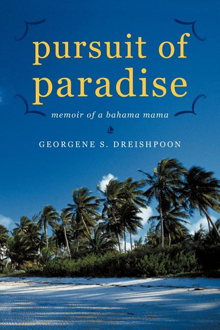 Pursuit of Paradise: Memoir of a Bahama Mama - Ingram