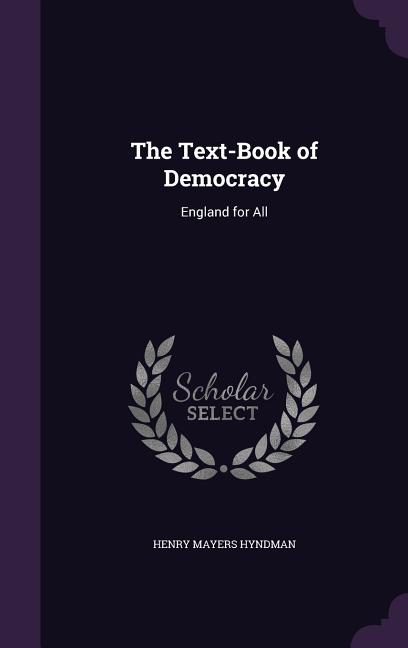 Text-Book of Democracy: England for All - Ingram