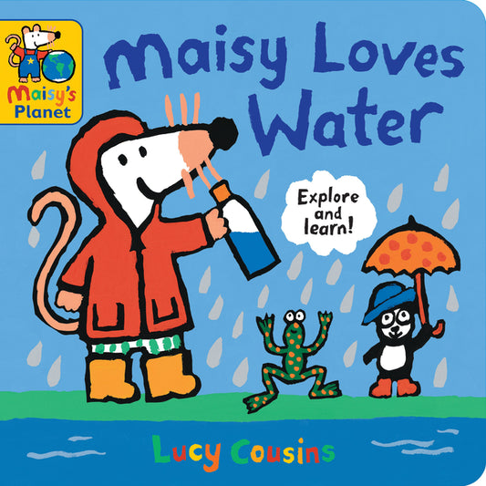Maisy Loves Water: A Maisy's Planet Book (Educational Board Book about Nature and Natural Resources - For Toddlers and Kids Ages 1-3) - Ingram