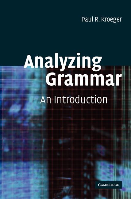 Analyzing Grammar: An Introduction - Ingram