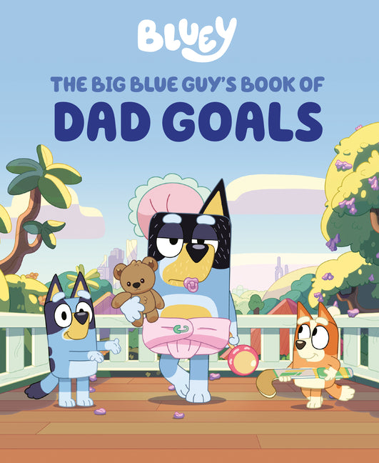 Bluey: The Big Blue Guy's Book of Dad Goals - Ingram