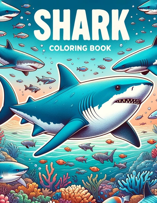 Shark Coloring Book: Dive into the World of Sharks with this Exciting Adventure, Featuring Fun Facts and Vibrant Illustrations for Young Ocean Explore - Ingram