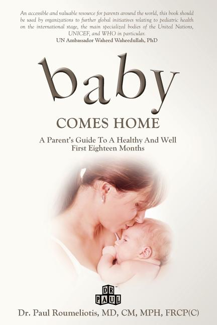 Baby Comes Home: A Parents' Guide to a Healthy and Well First Eighteen Months - Ingram