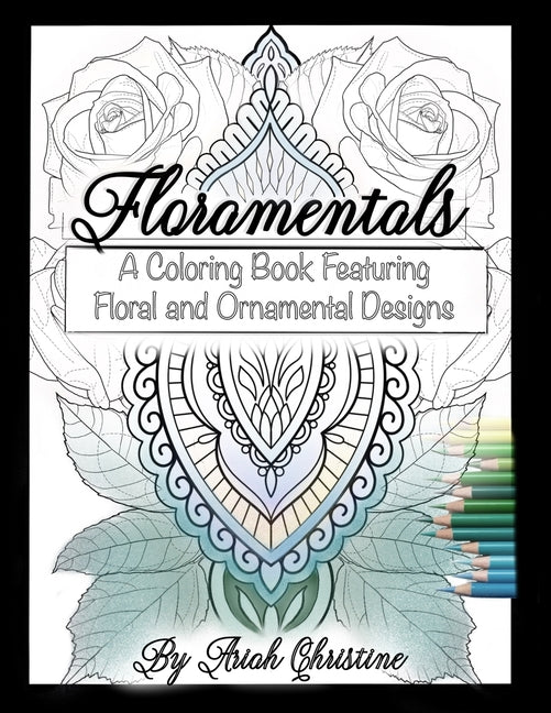 Floramentals: A coloring book featuring floral and ornamental designs - Ingram