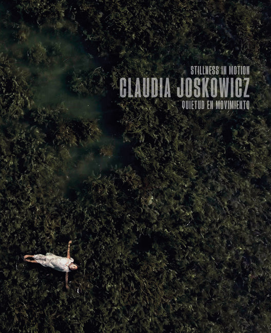 Claudia Joskowicz: Stillness in Motion - Ingram