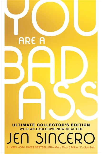 You Are a Badass(r) (Ultimate Collector's Edition): How to Stop Doubting Your Greatness and Start Living an Awesome Life - Ingram