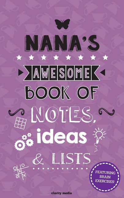 Nana's Awesome Book Of Notes, Ideas & Lists: Featuring brain teasers & puzzles! - Ingram