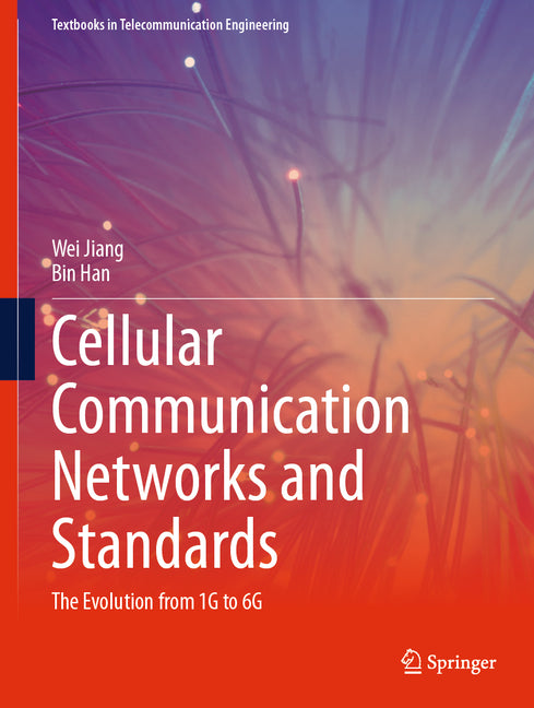 Cellular Communication Networks and Standards: The Evolution from 1g to 6g (2024) - Ingram