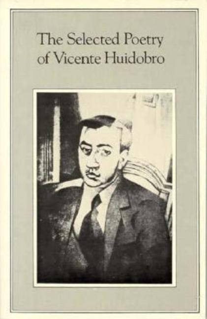 Selected Poetry of Vicente Huidobro - Ingram