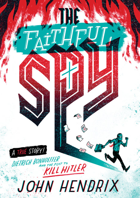 Faithful Spy: Dietrich Bonhoeffer and the Plot to Kill Hitler - Ingram
