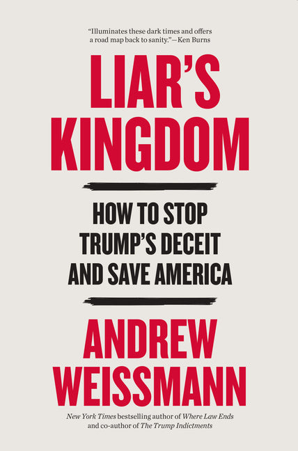 Liar's Kingdom: How to Stop Trump's Deceit and Save America - Ingram