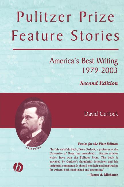 Pulitzer Prize Feature Stories: America's Best Writing, 1979 - 2003 (Revised) - Ingram