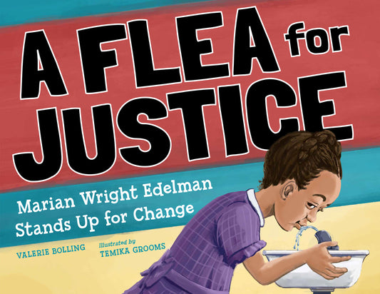 Flea for Justice: Marian Wright Edelman Stands Up for Change - Ingram