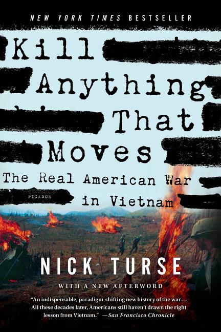 Kill Anything That Moves: The Real American War in Vietnam - Ingram