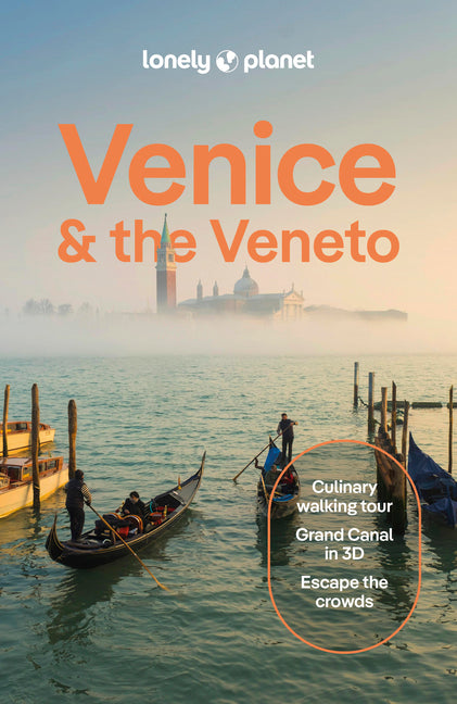 Lonely Planet Venice & the Veneto: Detailed Itineraries Travel Like a Local Insider Tips Covers San Marco, Dorsoduro, San Polo, Cannaregio, Murano, an - Ingram