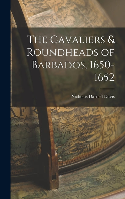 Cavaliers & Roundheads of Barbados, 1650-1652 - Ingram