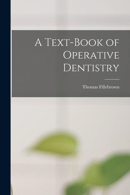 Text-Book of Operative Dentistry - Ingram